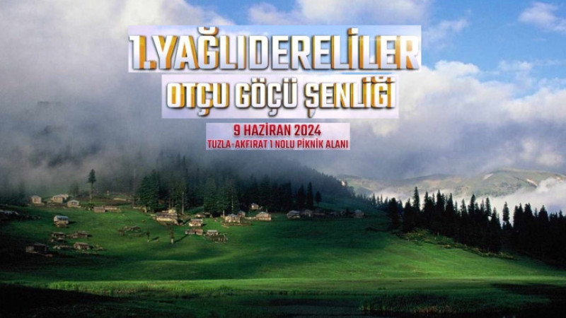 Yağlıdereliler Otçu Göçü Şenliğinde Buluşuyor